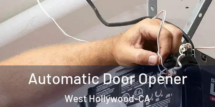Automatic Door Opener West Hollywood-CA