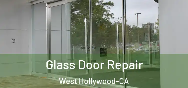 Glass Door Repair West Hollywood-CA