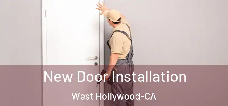 New Door Installation West Hollywood-CA