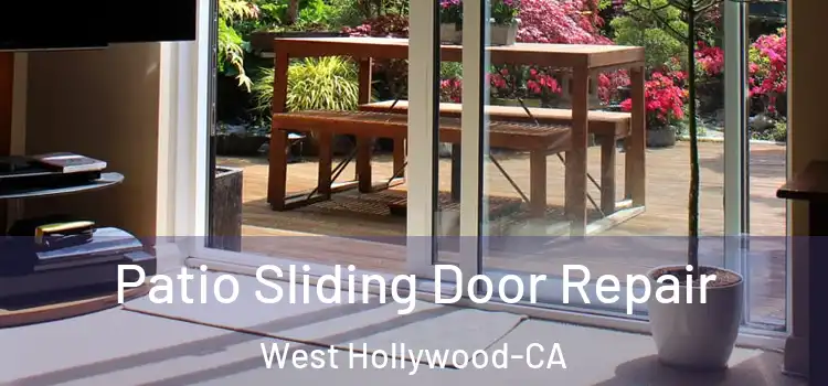 Patio Sliding Door Repair West Hollywood-CA