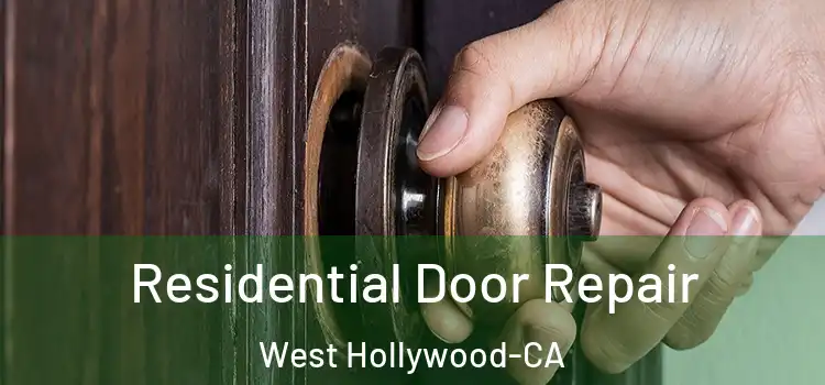 Residential Door Repair West Hollywood-CA